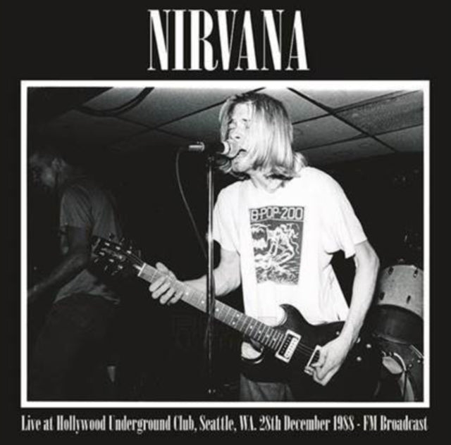 Nirvana - Live At Hollywood Underground Club. Seattle. Wa. 28Th December 1988 - Fm Broadcast - LP Vinyl