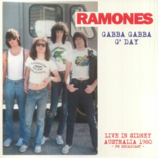 Ramones - Gabba Gabba G' Day: Live In Sidney Australia - Fm Broadcast - LP Vinyl