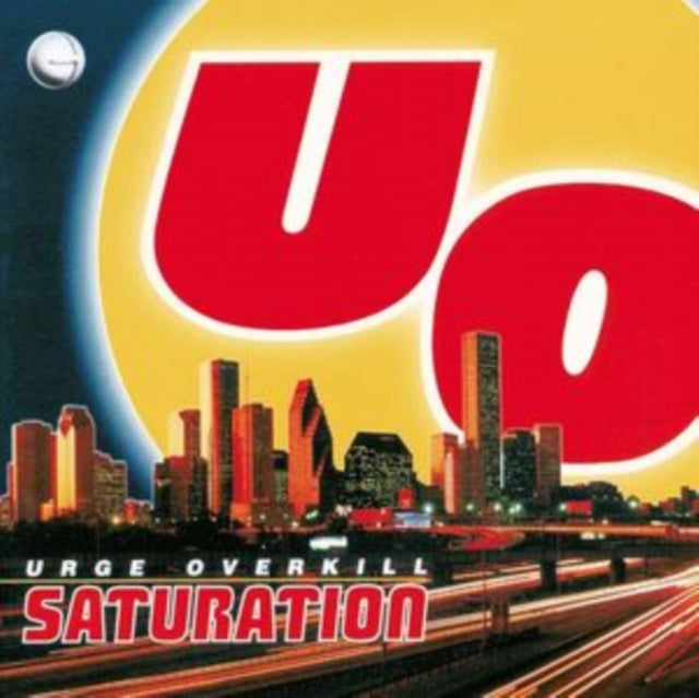 Urge Overkill - Saturation (25Th Anniversary Re-Issue/Color LP Vinyl) & Oui