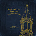 Celebrating Fisk (The 150Th Anniversary Album)