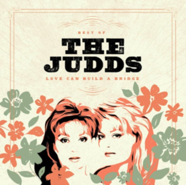 Love Can Build A Bridge: Best Of The Judd