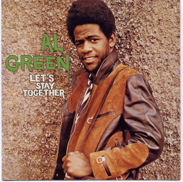 Let's Stay Together & Gets Next To You & Al Green Explores Your Mind
