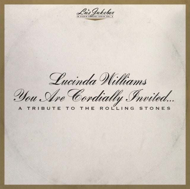 Lucinda Williams - Car Wheels On A Gravel Road & Lu's Jukebox Vol. 6: You Are Cordially Invited... A Tribute To The Rolling Stones - LP Vinyl Bundle