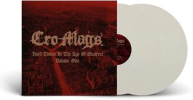 Cro-Mags - Hard Times In The Age Of Quarrel: Vol 1 (2LP/White Vinyl) & Hard Times In The Age Of Quarrel: Vol 2 (2LP/Red Vinyl) & Hard Times In The Age Of Quarrel: Vol 1 (2LP) & Hard Times In The Age Of Quarrel: Vol 2 (2LP)