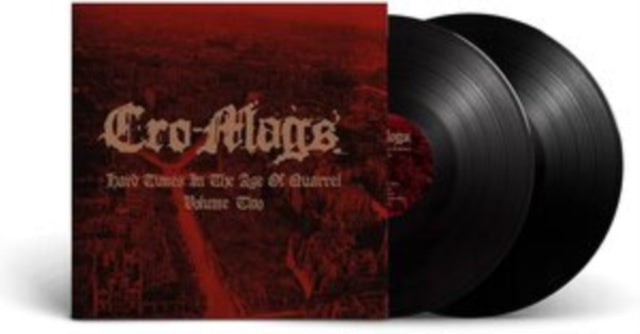 Cro-Mags - Hard Times In The Age Of Quarrel: Vol 1 (2LP) & Hard Times In The Age Of Quarrel: Vol 2 (2LP) & Hard Times In The Age Of Quarrel: Vol 1 (2LP/White Vinyl) & Hard Times In The Age Of Quarrel: Vol 2 (2LP/Red Vinyl)