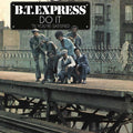 B.T. Express - Do It Til You're Satisfied - 40Th Anniversary (Clear Blue LP Vinyl)