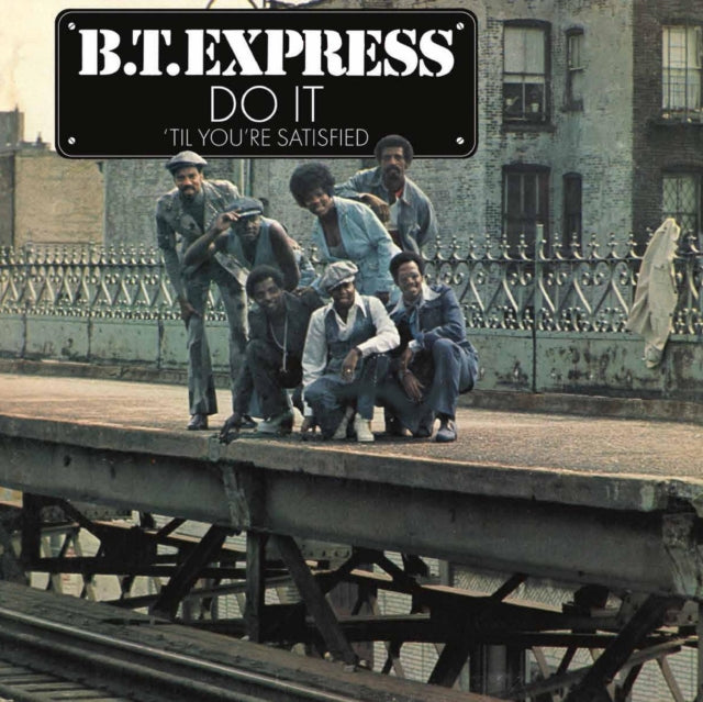 B.T. Express - Do It Til You're Satisfied - 40Th Anniversary (Clear Blue LP Vinyl)