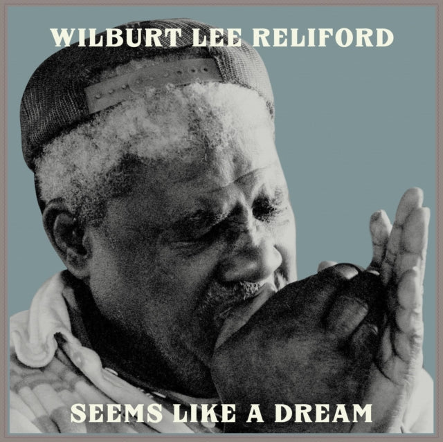 Wilburt Lee Reliford - Seems Like A Dream - LP Vinyl