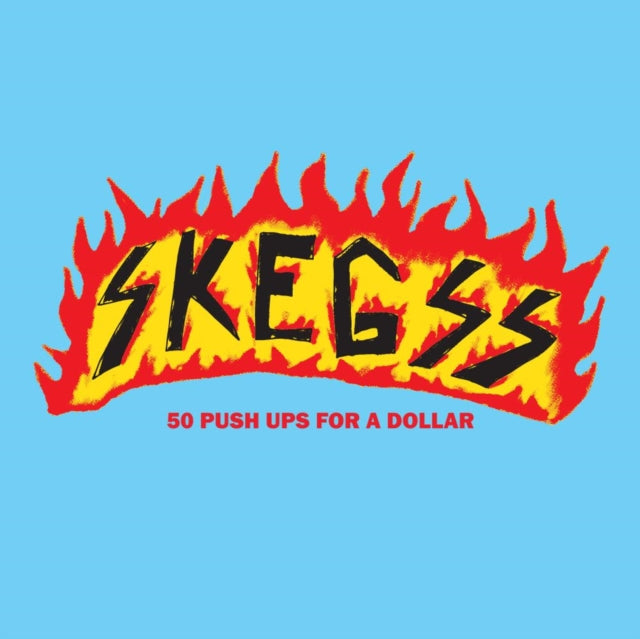 Skegss - My Own Mess (Pa) & 50 Push Ups For A Dollar (Baby Blue LP Vinyl) & Rehearsal (Alternate Cover LP Vinyl)