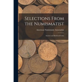 Selections From the Numismatist: Ancient and Medieval Coins - Paperback