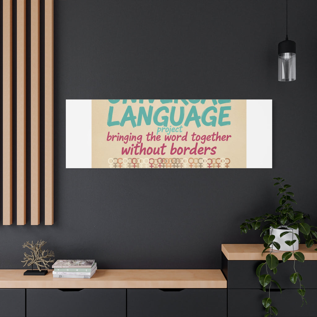 Universal Language Canvas | empowerment slogan, equality wall art