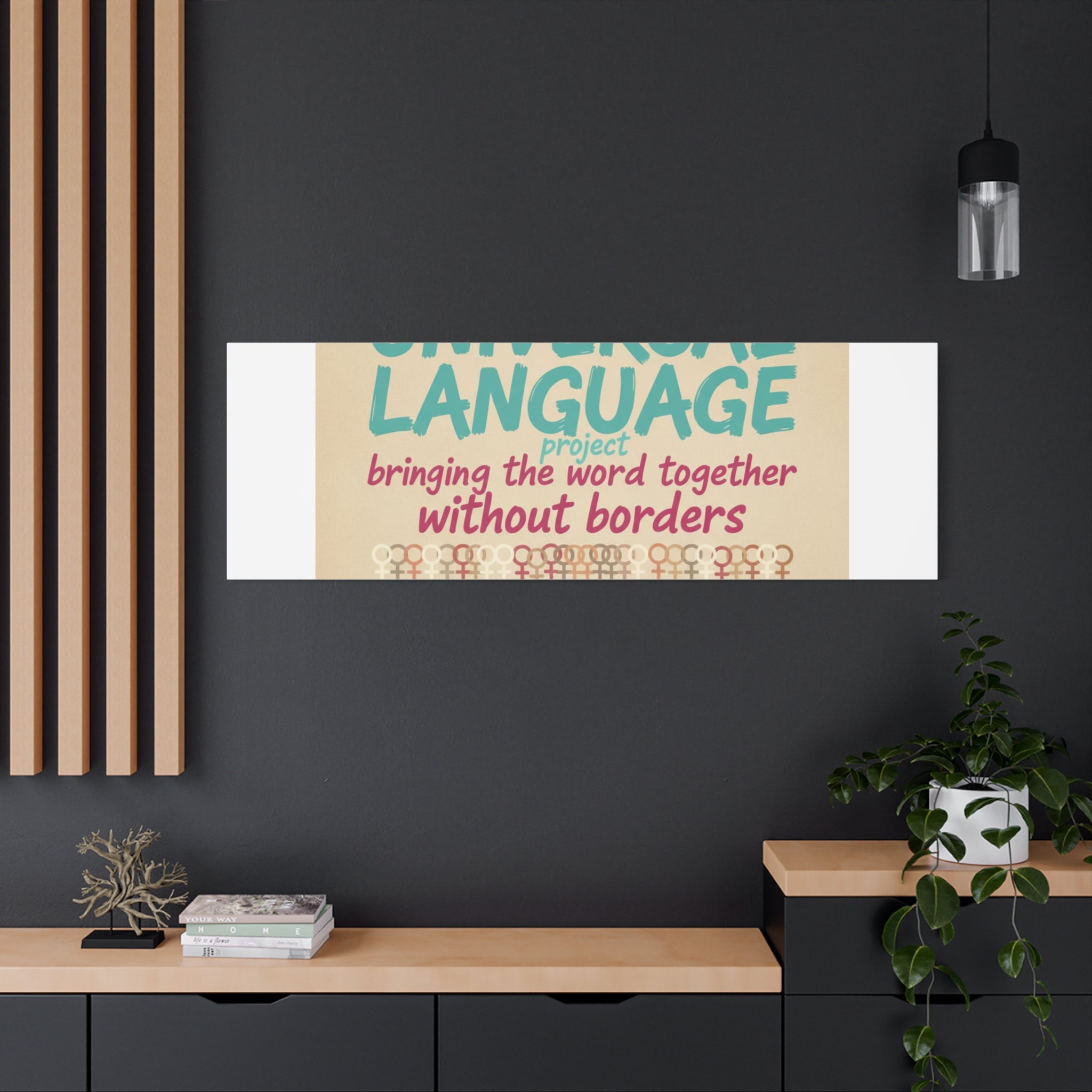 Universal Language Canvas | empowerment slogan, equality wall art