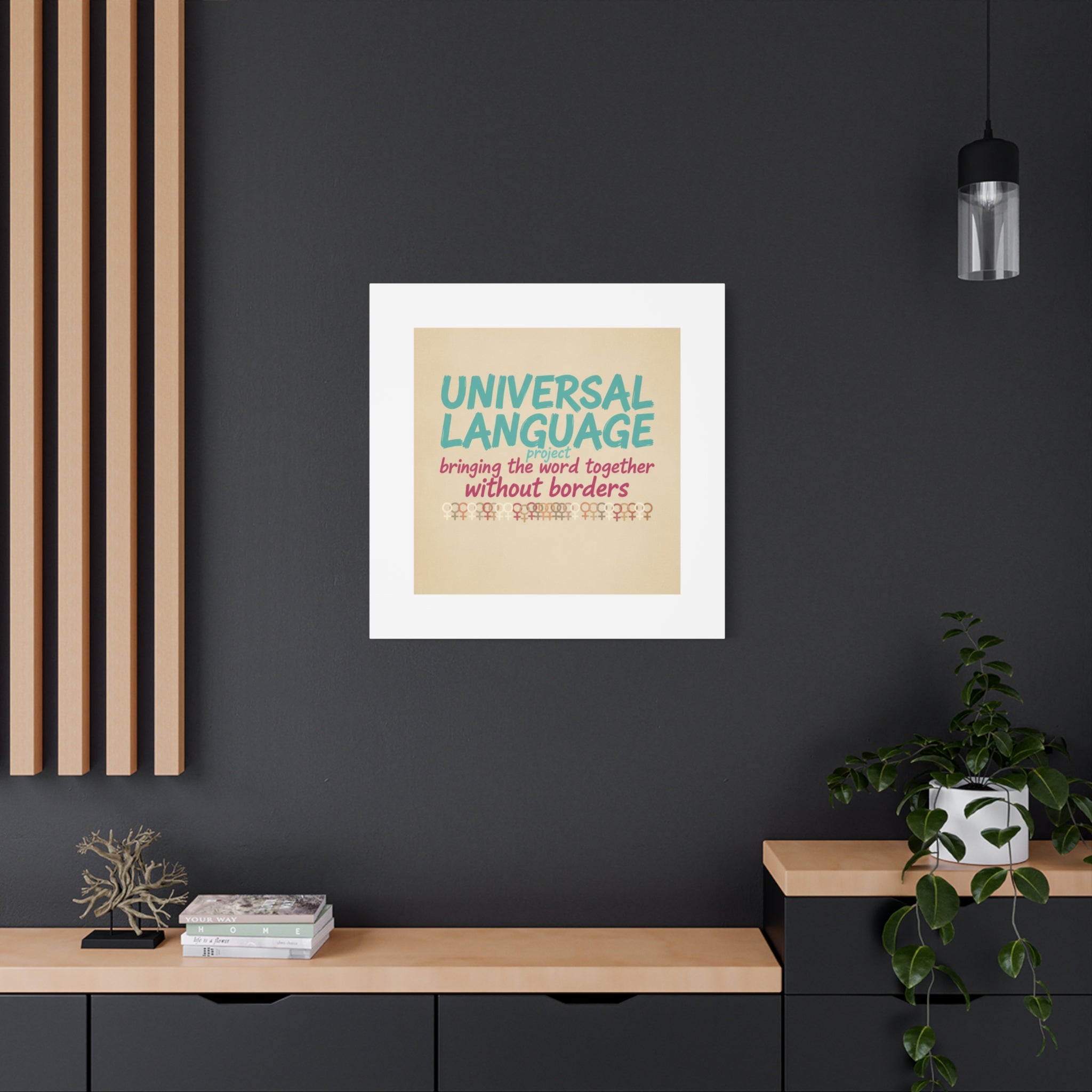 Universal Language Canvas | empowerment slogan, equality wall art