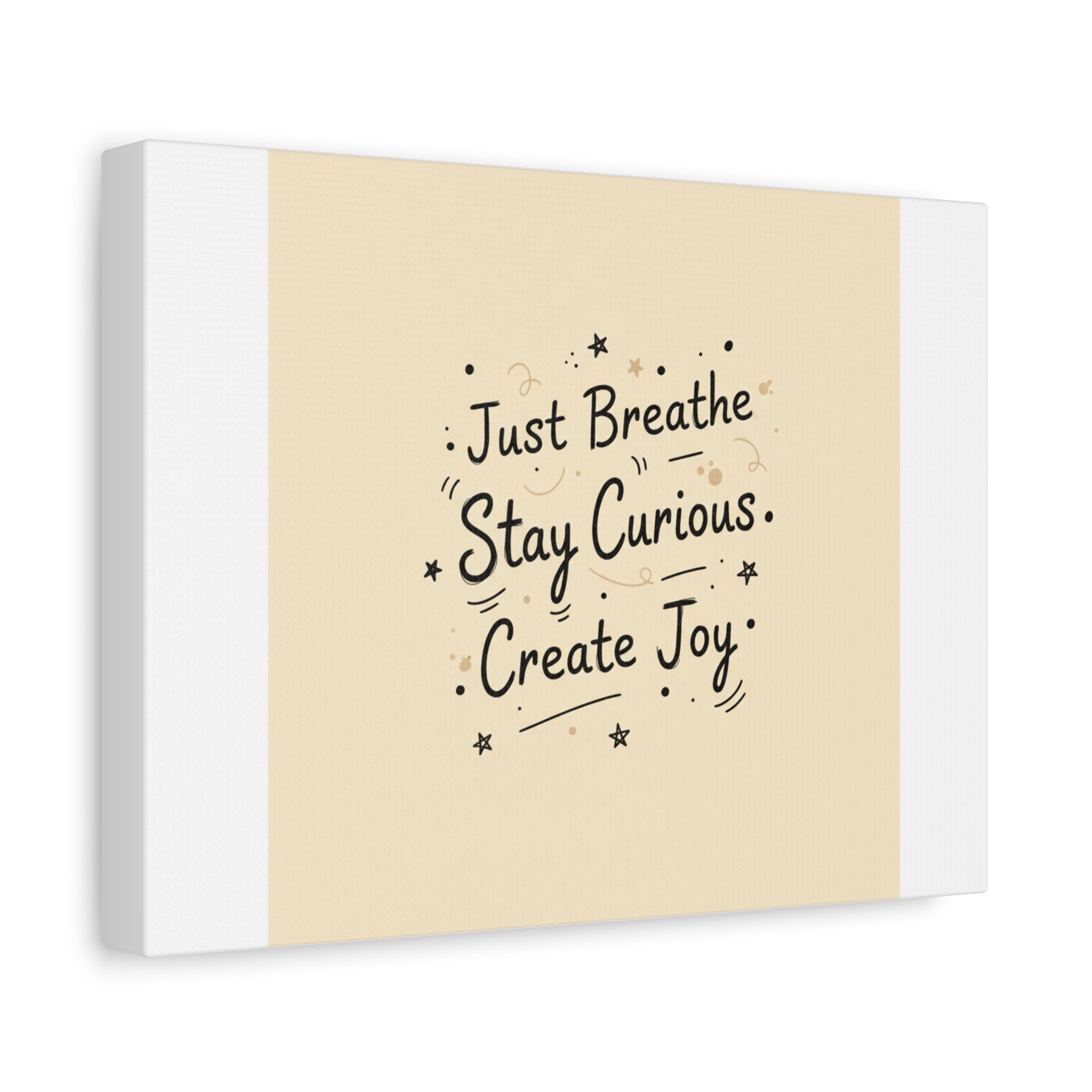 Just Breathe Stay Curious Create Joy Canvas | Messy Handwritten Typography, Doodle Text Art