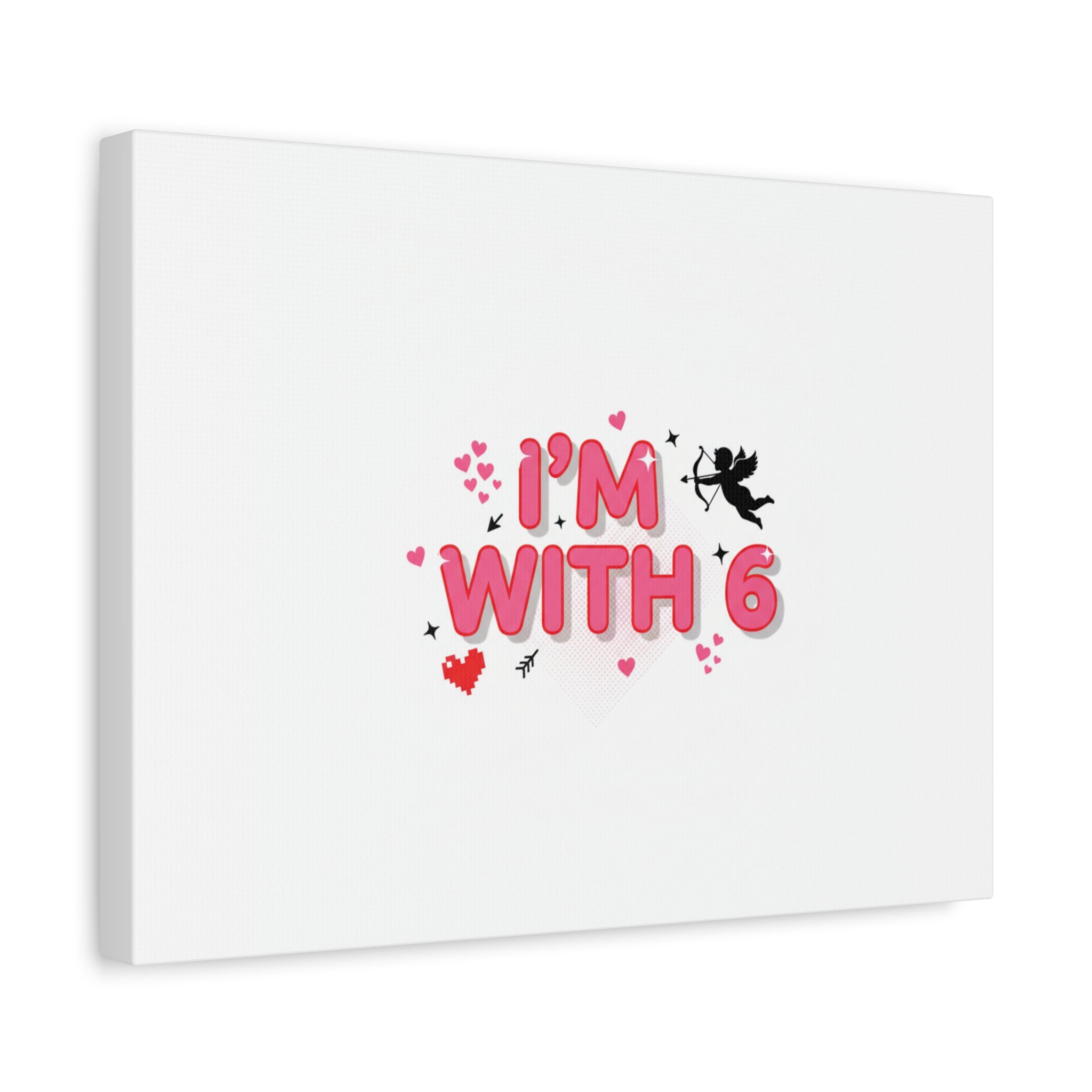 Valentine's 'I with 6 for 7' Meme Matte Canvas Art