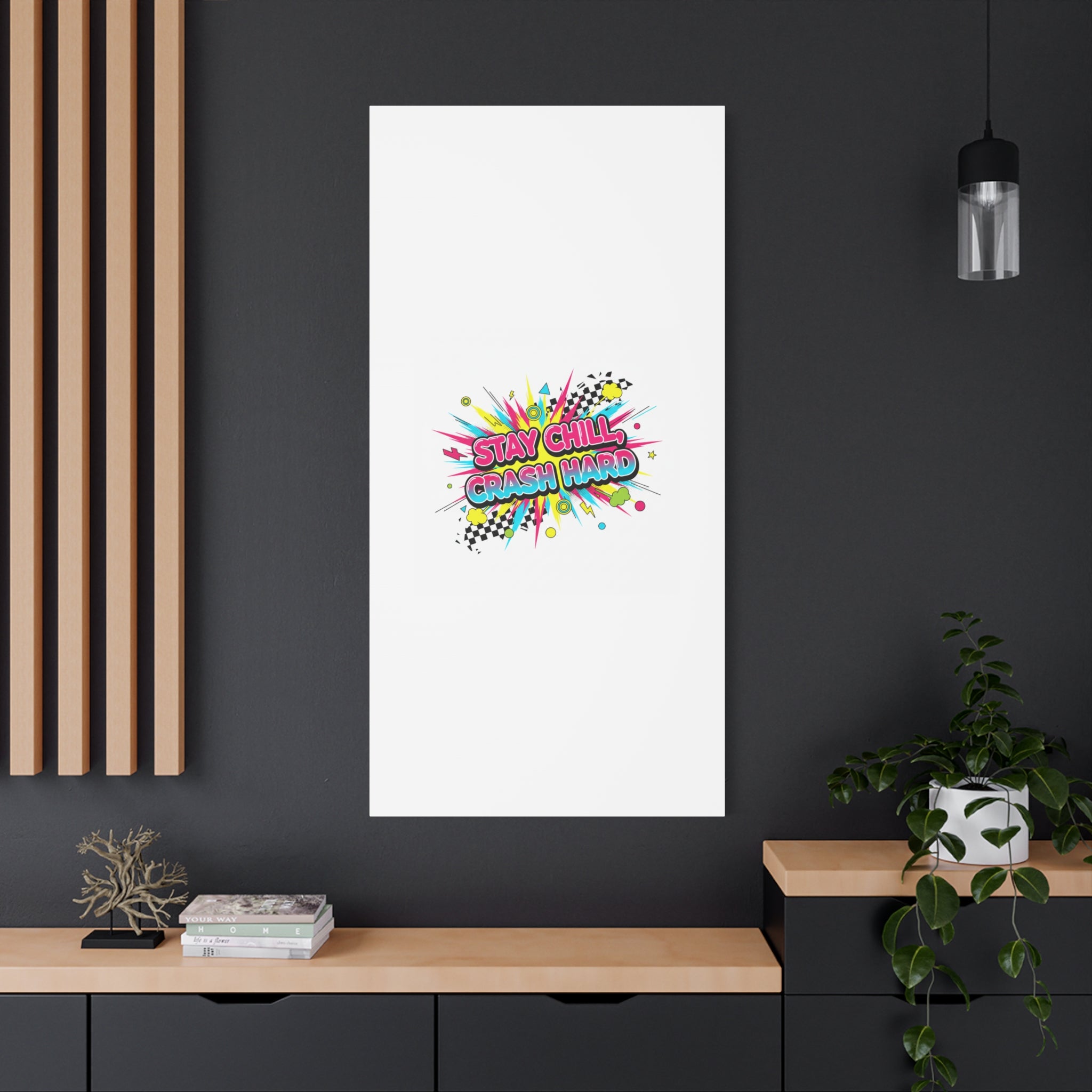 Stay Chill Crash Hard Canvas, neon graffiti crash out art | meltdown sticker style