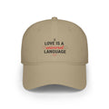 Low Profile Baseball Cap — "Love Is a Universal Language" Embroidered Beige Hat