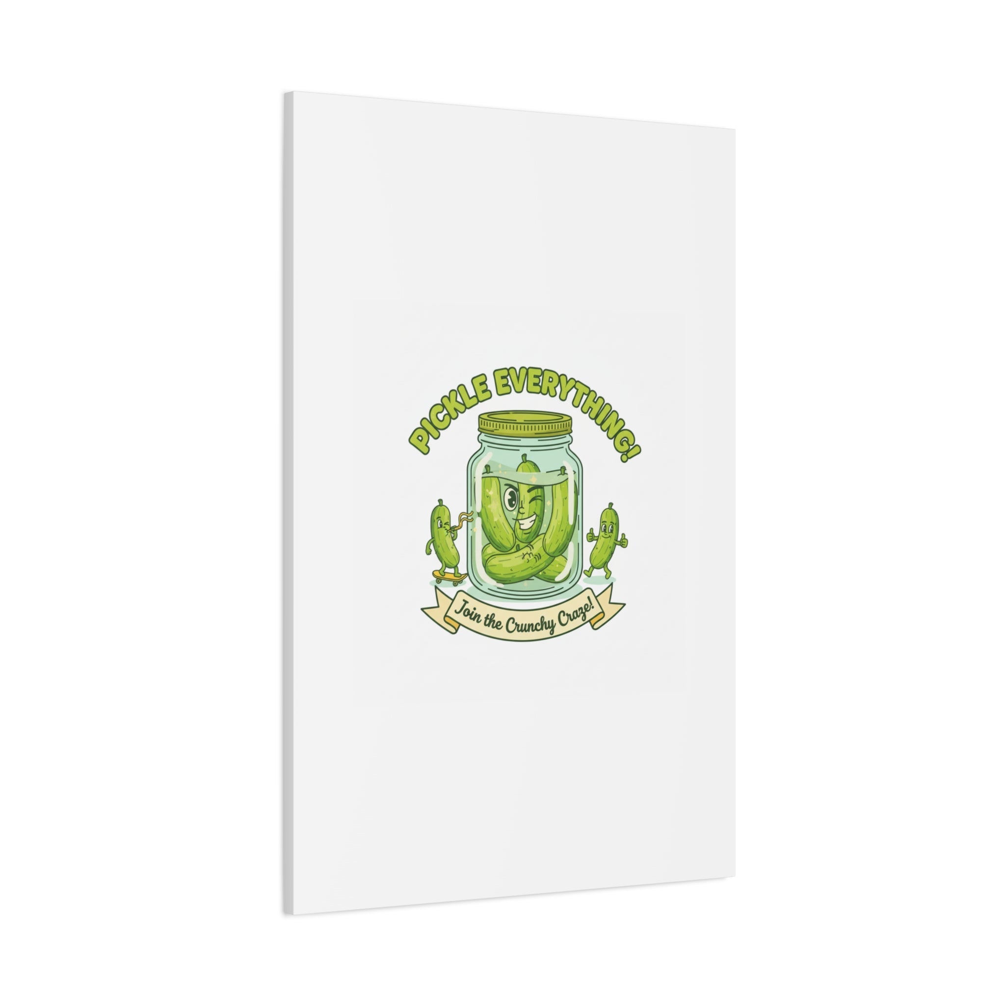 Pickle Everything! Matte Canvas | Brine Design, Pickle Lover Art
