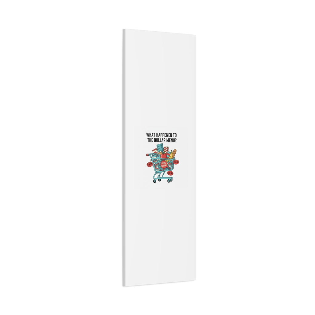 What Happened to the Dollar Menu? Canvas | Grocery Prices Meme, Price Shock Wall Art