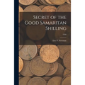 Secret of the Good Samaritan Shilling; 1959 - Paperback