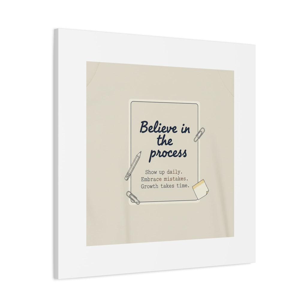 Believe in the Process Canvas | analogue note to self, handwritten reminder décor