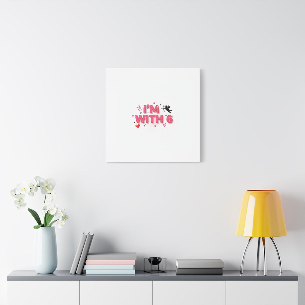Valentine's 'I with 6 for 7' Meme Matte Canvas Art