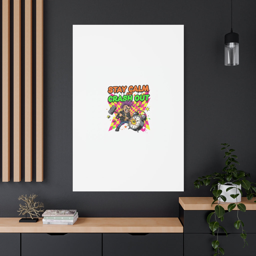 Stay Calm and Crash Out Canvas | neon skate graffiti, meltdown art
