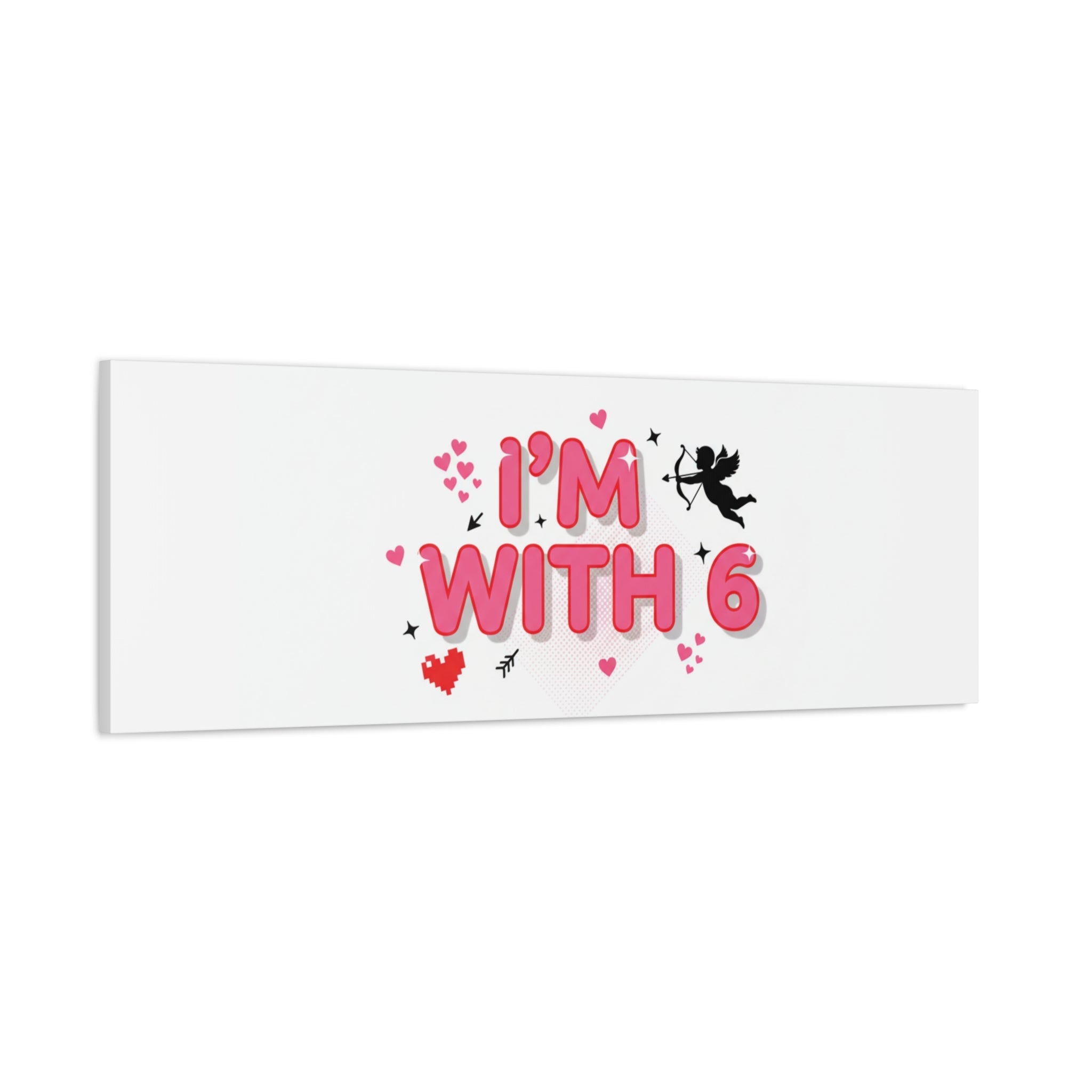 Valentine's 'I with 6 for 7' Meme Matte Canvas Art