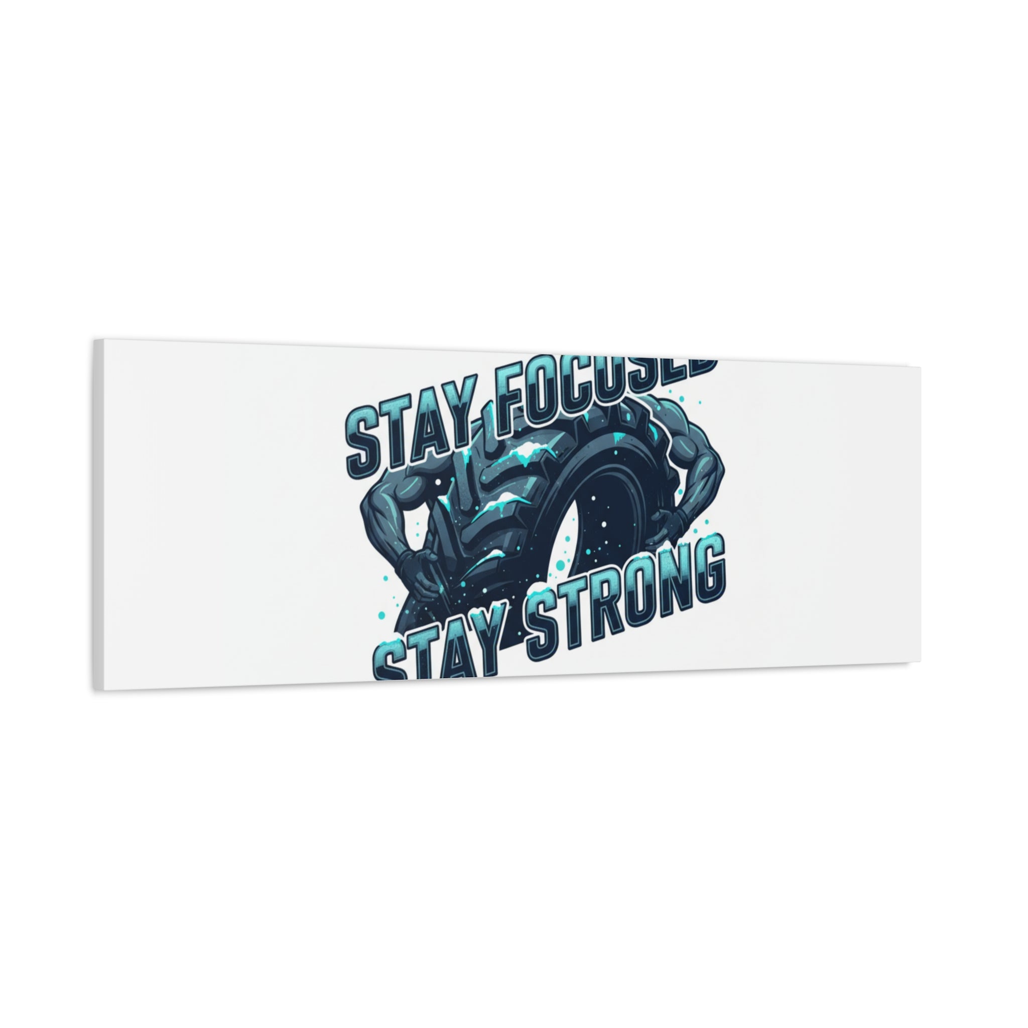 Stay Focused Stay Strong Canvas | Winter Workout Motivational Wall Art