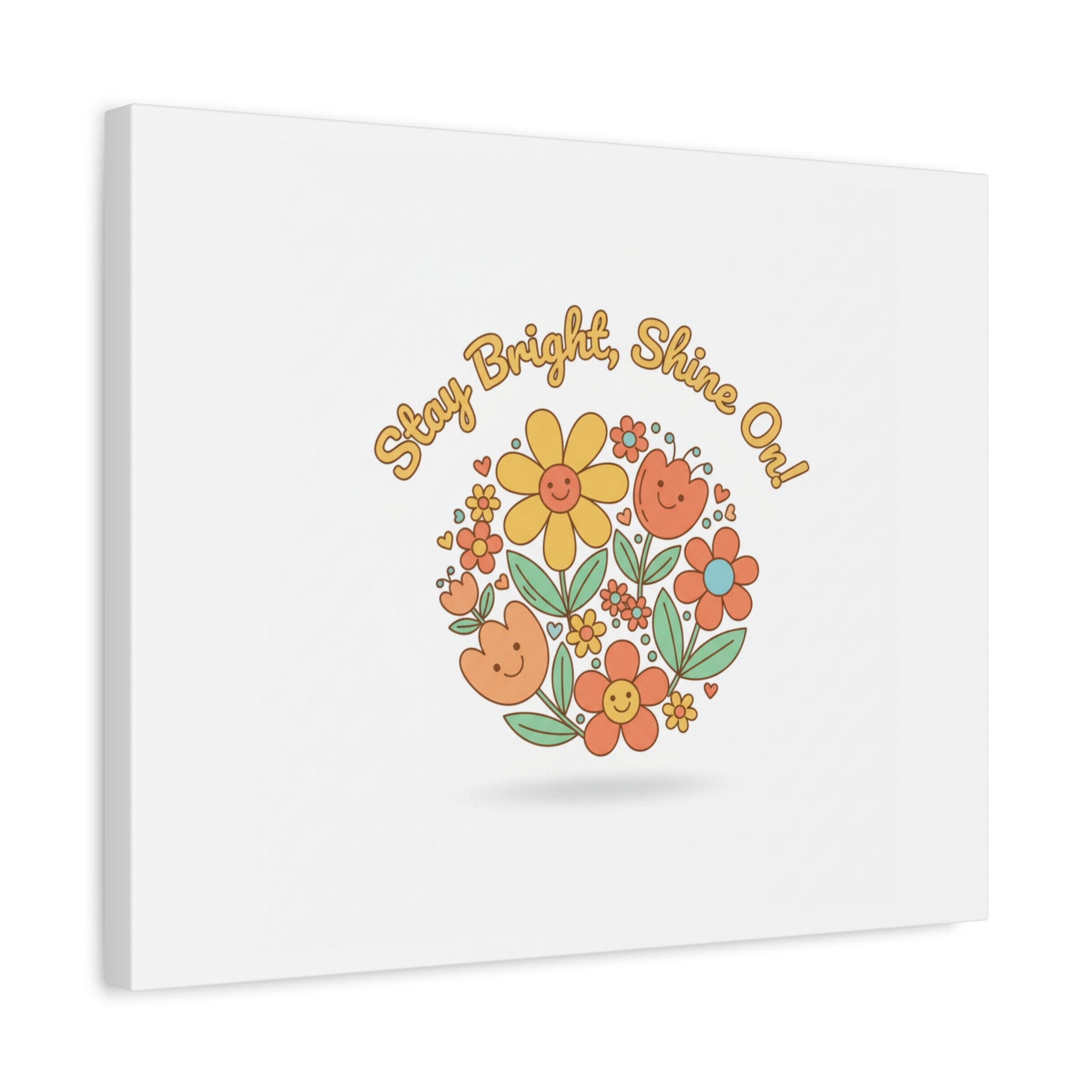 Stay Bright Shine On Canvas | Hopecore, Radical Optimism Wall Art
