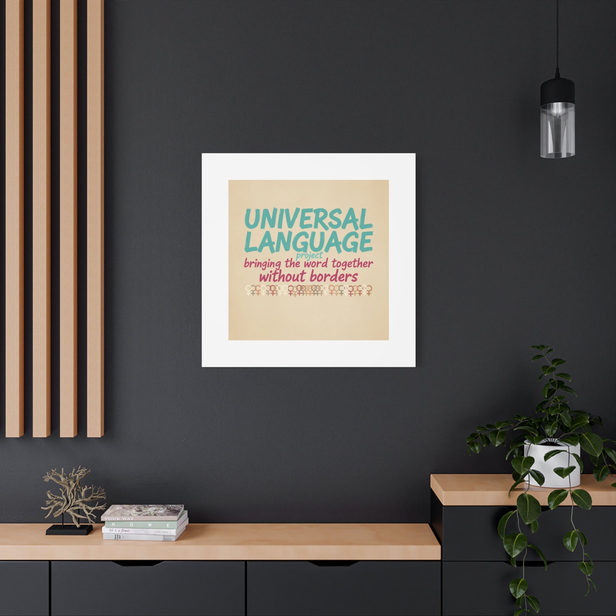 Universal Language Canvas | empowerment slogan, equality wall art