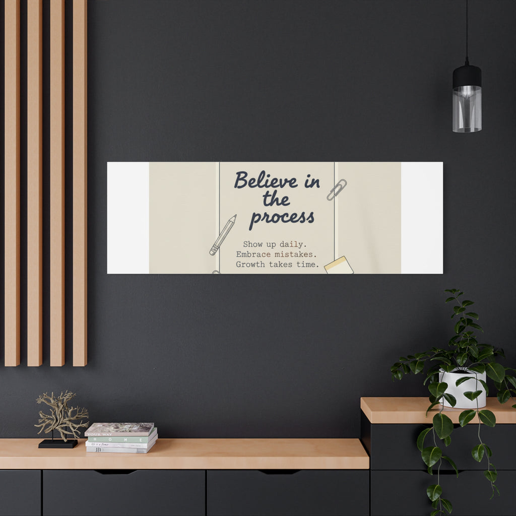 Believe in the Process Canvas | analogue note to self, handwritten reminder décor