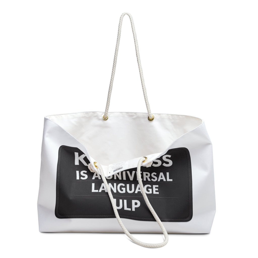 Kindness Is A Universal Language Weekender Bag