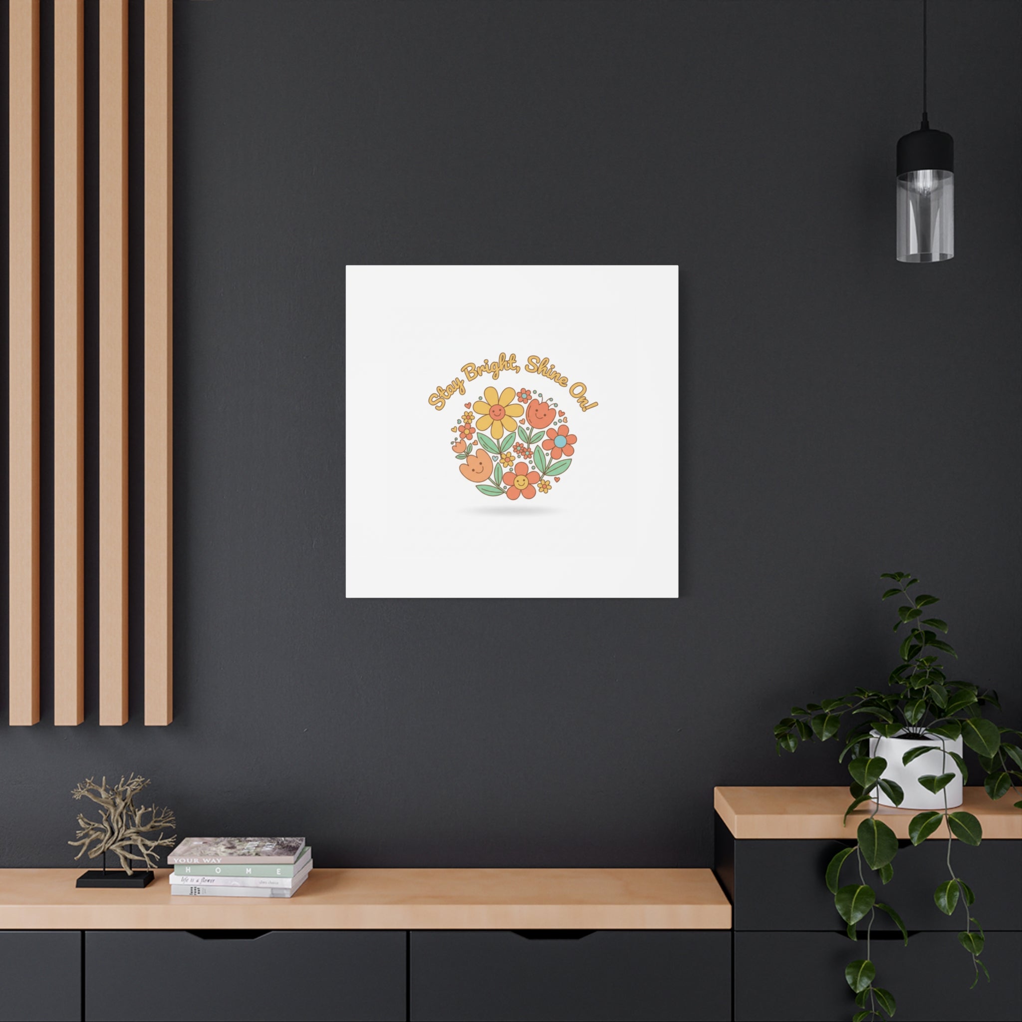 Stay Bright Shine On Canvas | Hopecore, Radical Optimism Wall Art