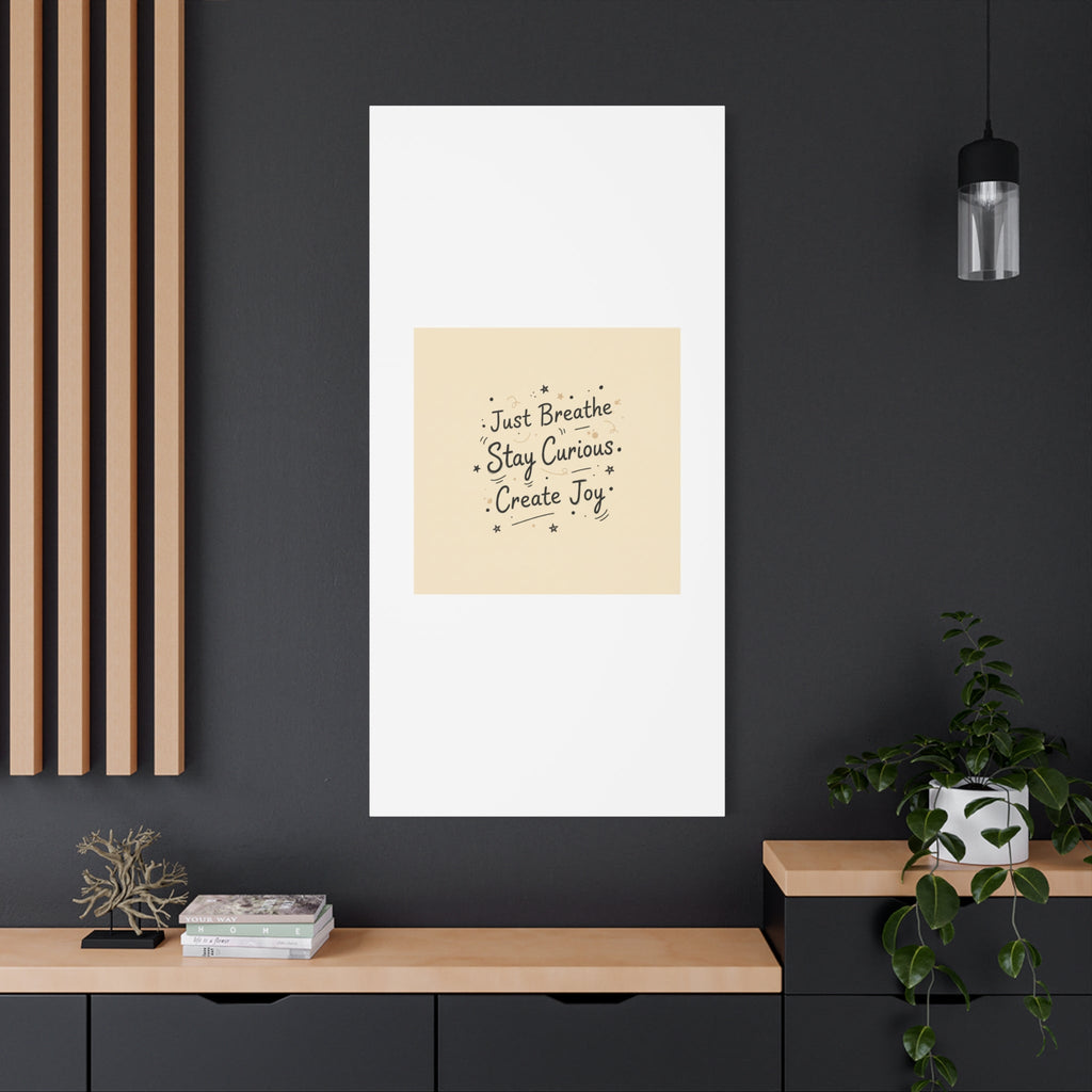 Just Breathe Stay Curious Create Joy Canvas | Messy Handwritten Typography, Doodle Text Art
