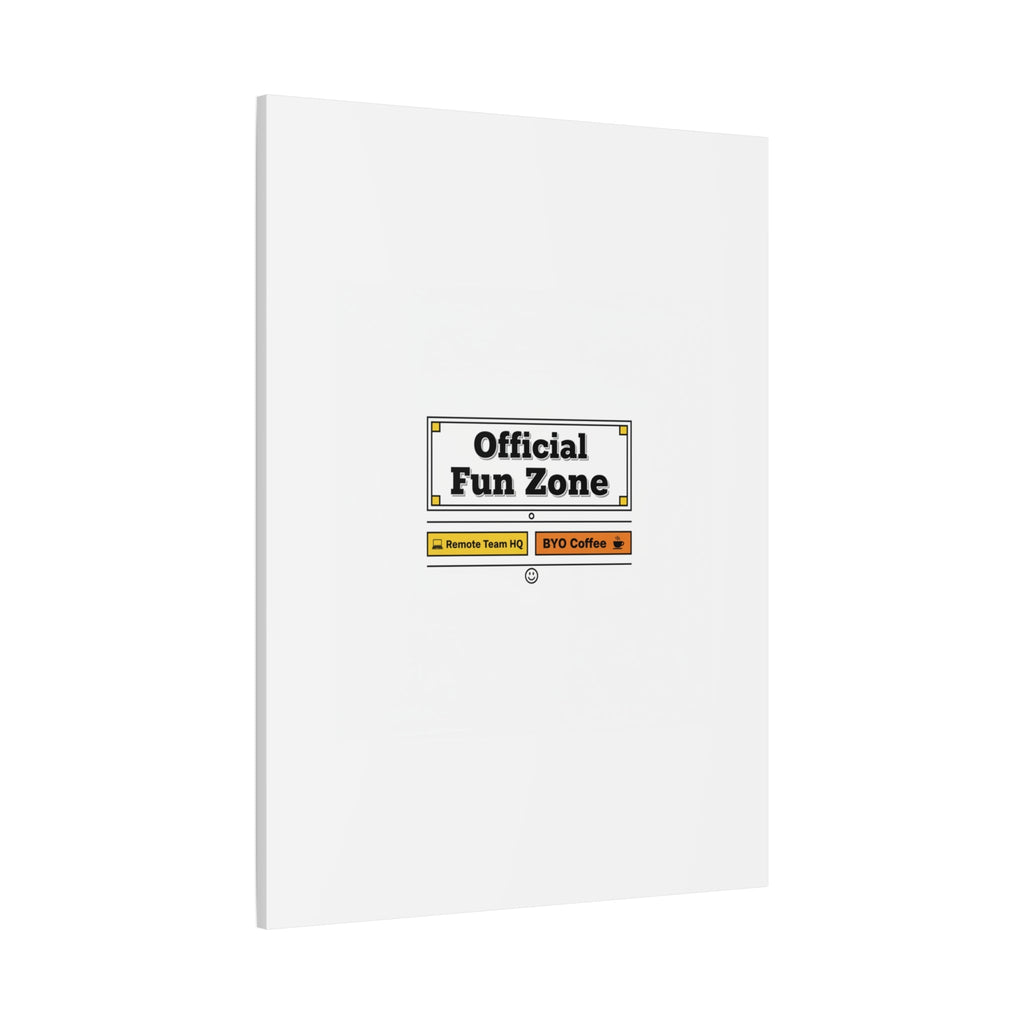 Official Fun Zone Canvas, Office Sign Parody, Workplace Humor, Notice Label