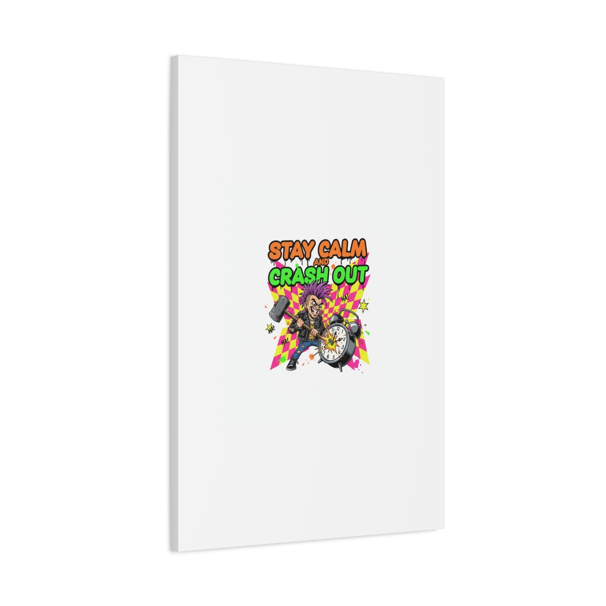 Stay Calm and Crash Out Canvas | neon skate graffiti, meltdown art