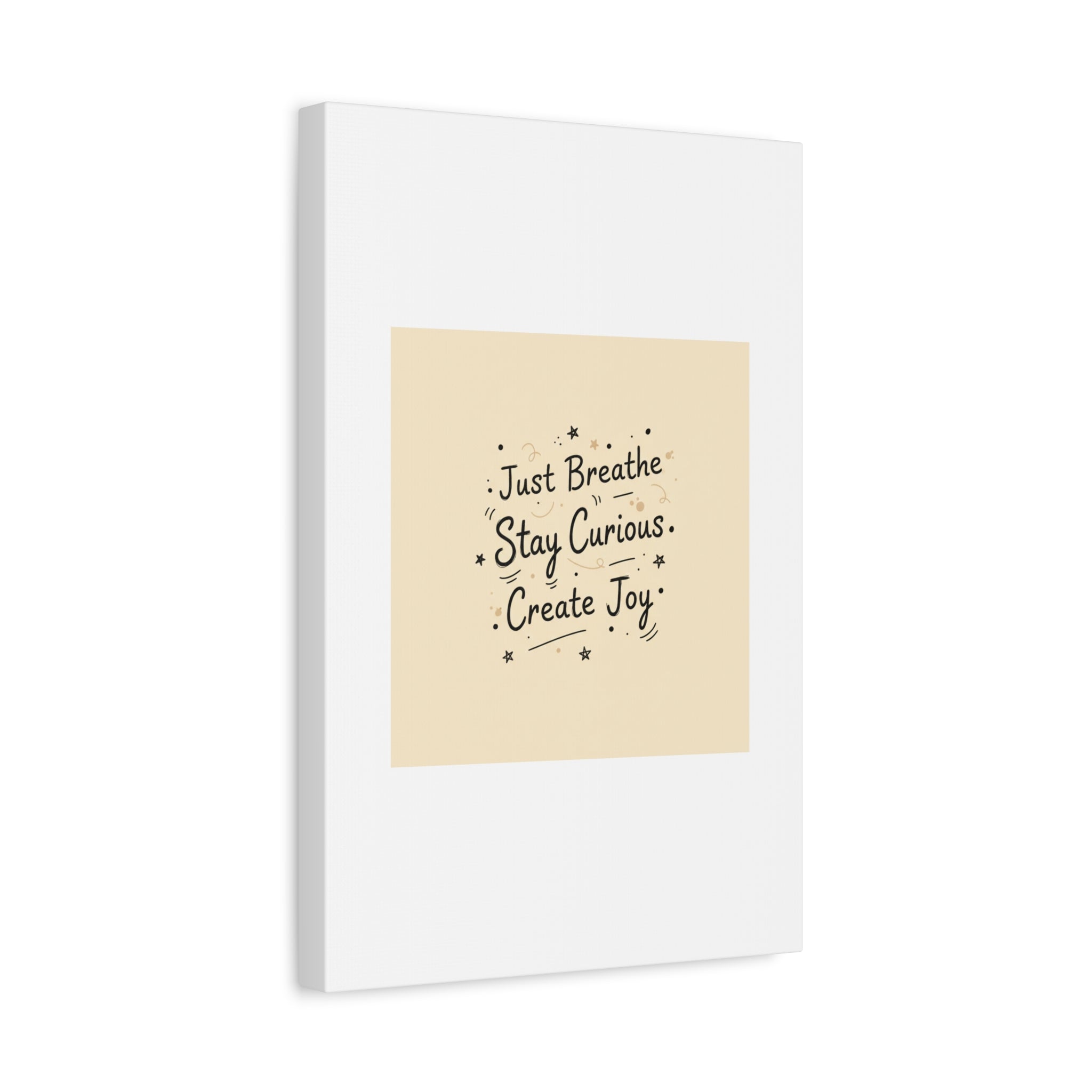 Just Breathe Stay Curious Create Joy Canvas | Messy Handwritten Typography, Doodle Text Art