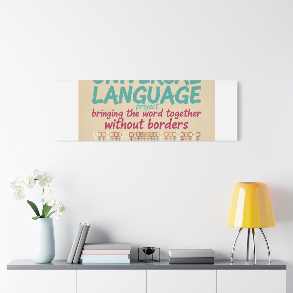 Universal Language Canvas | empowerment slogan, equality wall art