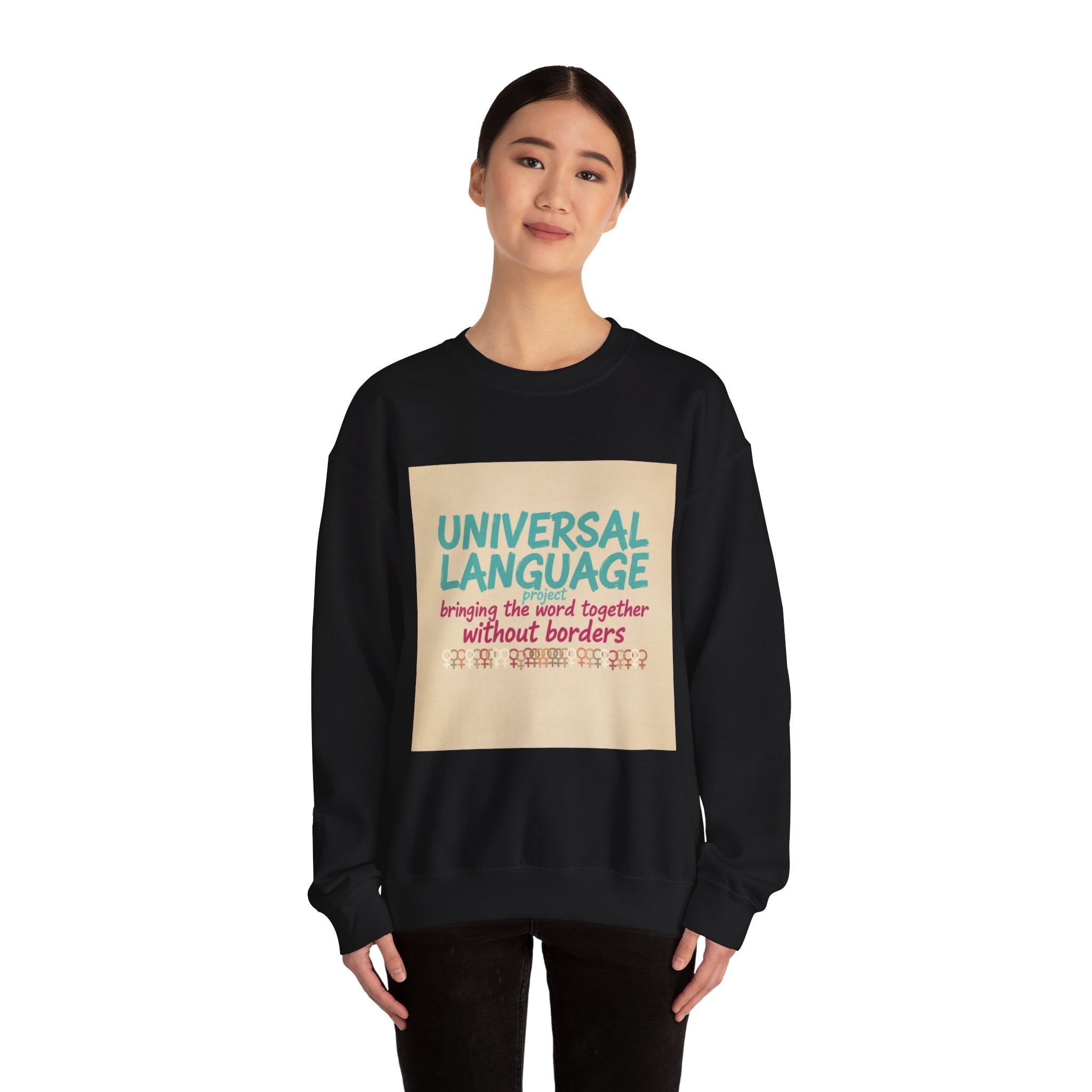 Universal Language Sweatshirt | Empowerment Slogan, Girl Power