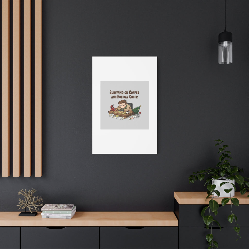 Surviving on Coffee and Holiday Cheer Canvas | Holiday Burnout, Festive But Tired