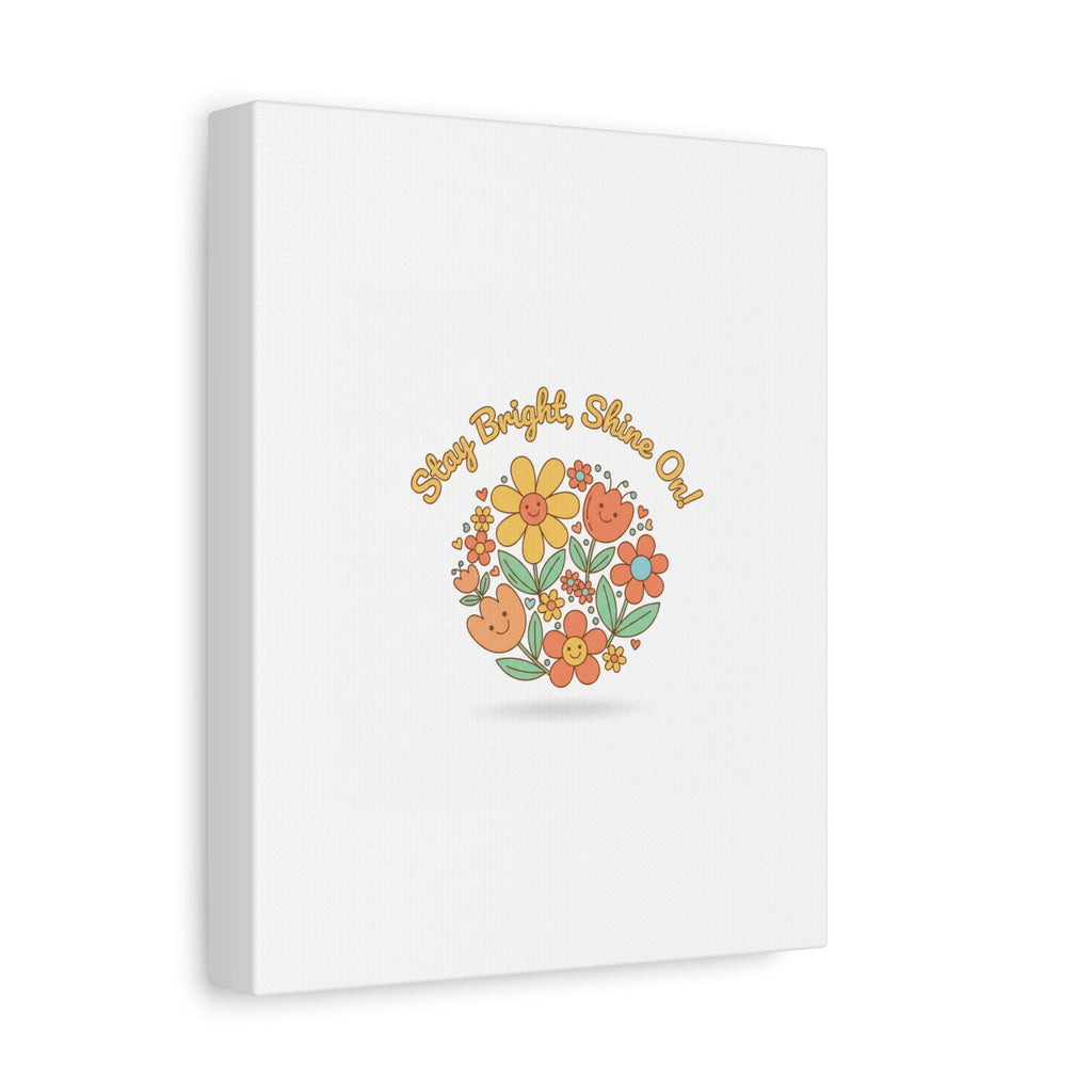 Stay Bright Shine On Canvas | Hopecore, Radical Optimism Wall Art