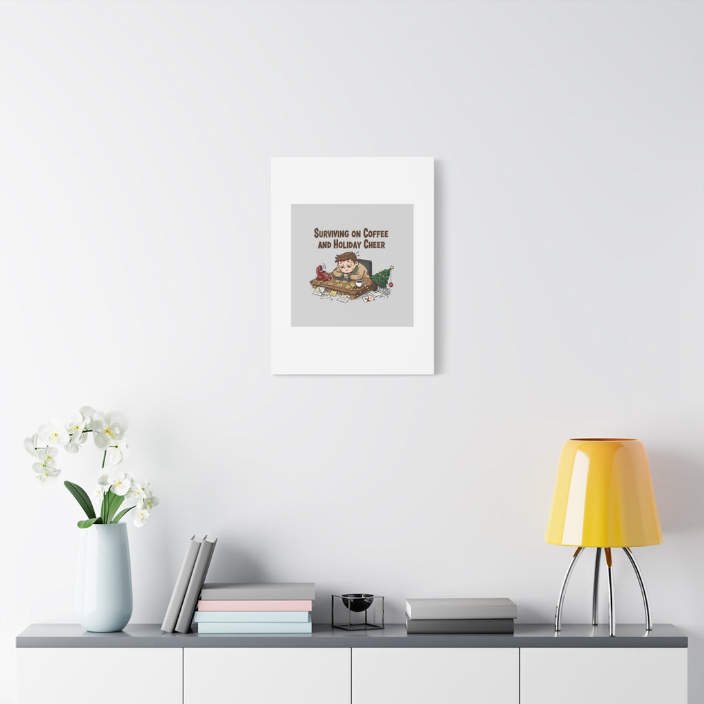Surviving on Coffee and Holiday Cheer Canvas | Holiday Burnout, Festive But Tired