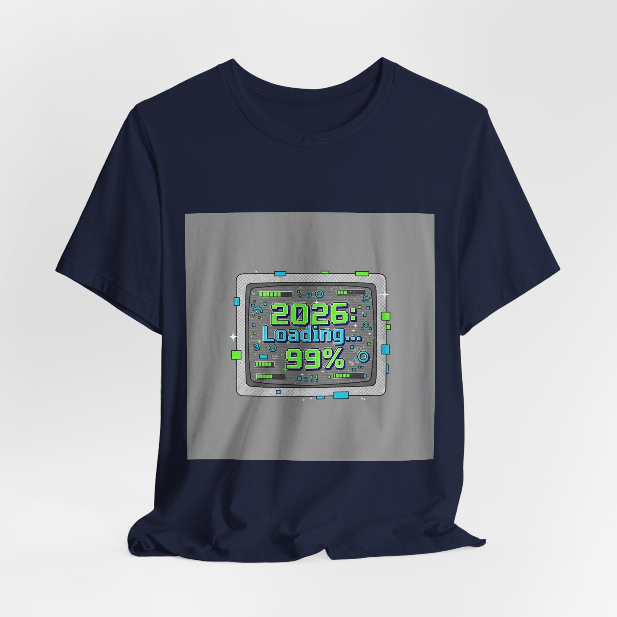 2026 Loading 99% Loading Bar Tee | NYE meme countdown graphic tee