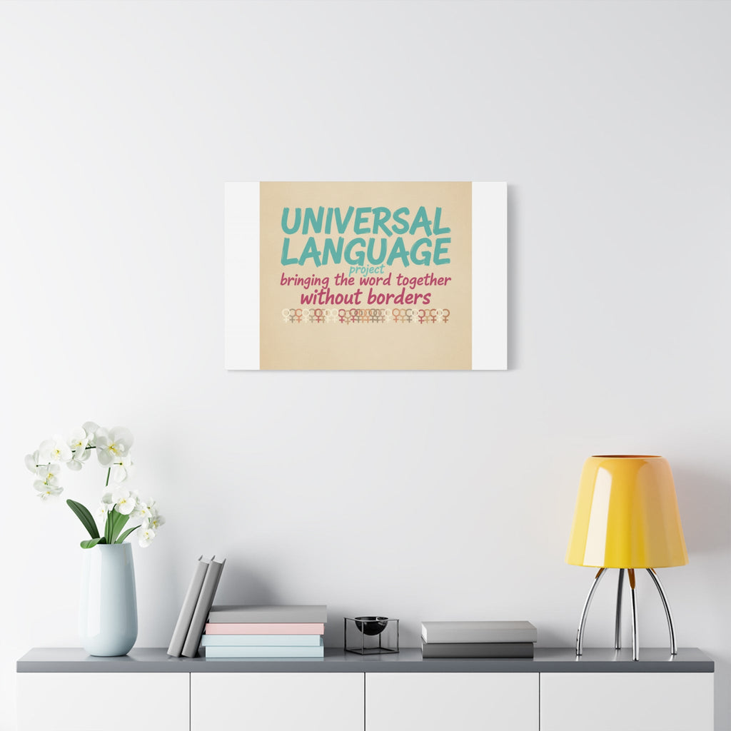 Universal Language Canvas | empowerment slogan, equality wall art