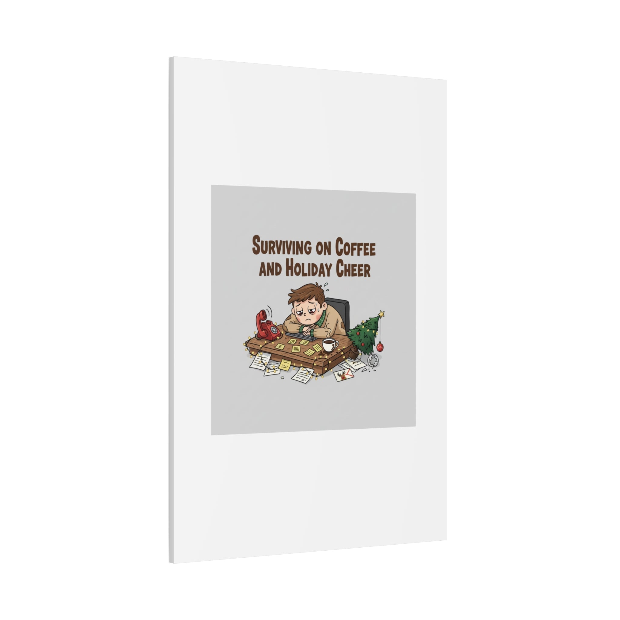 Surviving on Coffee and Holiday Cheer Canvas | Holiday Burnout, Festive But Tired