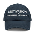 Motivation Is a Universal Language Embroidered Dad Hat