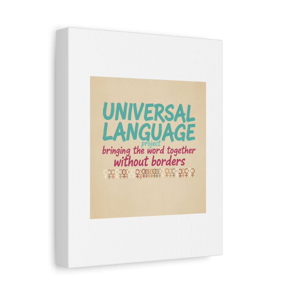 Universal Language Canvas | empowerment slogan, equality wall art