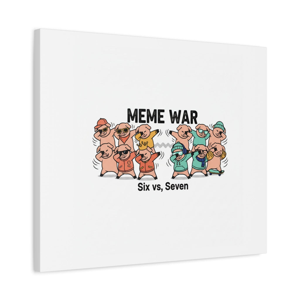 Meme War: Six vs. Seven Canvas Wall Art