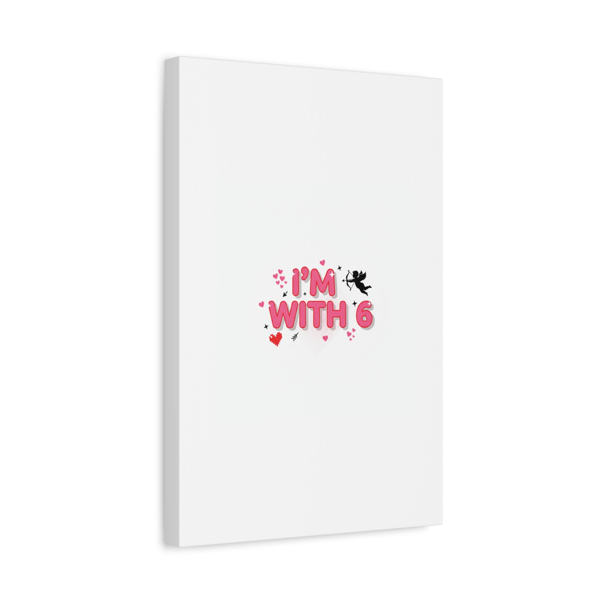 Valentine's 'I with 6 for 7' Meme Matte Canvas Art
